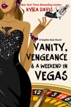 Vanity, Vengeance & A Weekend In Vegas book summary, reviews and downlod
