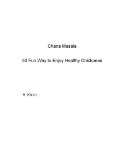 chana masala 50 fun way to enjoy healthy chickpeas book cover image