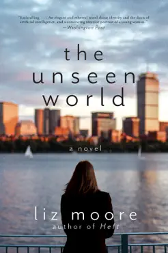 the unseen world: a novel book cover image