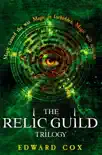 The Relic Guild Trilogy synopsis, comments