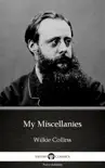 My Miscellanies by Wilkie Collins - Delphi Classics (Illustrated) sinopsis y comentarios