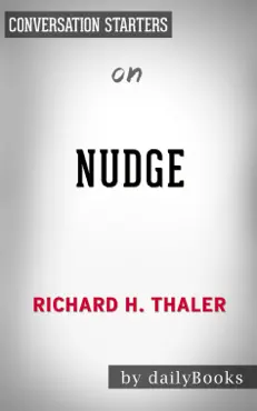 nudge: improving decisions about health, wealth, and happiness by richard h. thaler- conversation starters book cover image