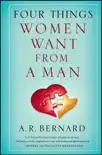 Four Things Women Want from a Man synopsis, comments
