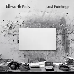 ellsworth kelly last paintings book cover image