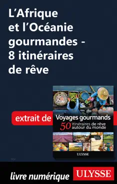 l'afrique et l'océanie gourmandes - 8 itinéraires de rêve book cover image