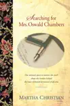 Searching for Mrs. Oswald Chambers synopsis, comments