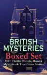 BRITISH MYSTERIES Boxed Set: 350+ Thriller Novels, Murder Mysteries & True Crime Stories e-book