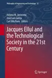 Jacques Ellul and the Technological Society in the 21st Century synopsis, comments