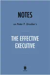 Notes on Peter F. Drucker’s The Effective Executive by Instaread sinopsis y comentarios