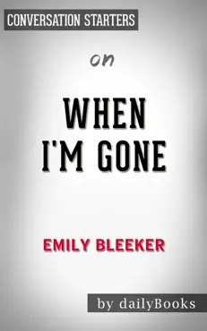when i'm gone: a novel by emily bleeker: conversation starters book cover image