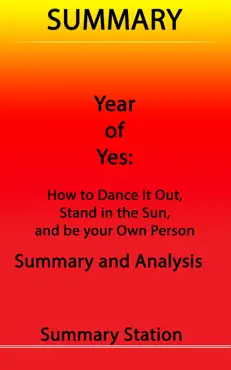 year of yes: how to dance it out, stand in the sun and be your own person summary book cover image