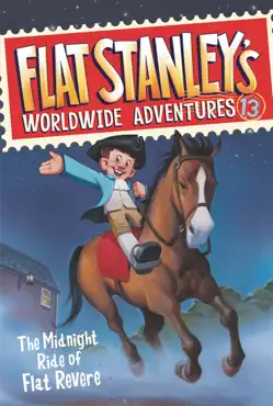 flat stanley's worldwide adventures #13: the midnight ride of flat revere book cover image
