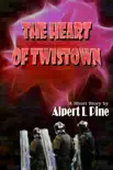 The Heart of Twistown synopsis, comments