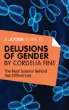 A Joosr Guide to... Delusions of Gender by Cordelia Fine synopsis, comments