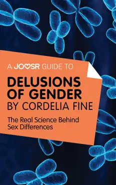 a joosr guide to... delusions of gender by cordelia fine book cover image