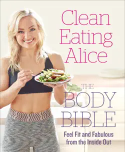 clean eating alice the body bible imagen de la portada del libro