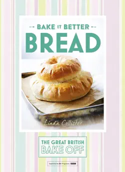 great british bake off – bake it better (no.4): bread book cover image