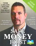 Safe Money First: Your Guidebook to Annuities and Safe Retirement Financial Planning Strategies e-book