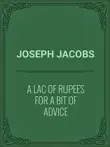 A Lac of Rupees for a Bit of Advice synopsis, comments