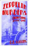Chicago Capers Book One Zeppelin Murders synopsis, comments