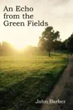An Echo from the Green Fields synopsis, comments