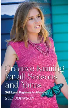 creative knitting for all seasons and yarns: skill level book cover image