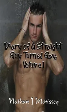 diary of a straight guy turned gay, volume 1 book cover image