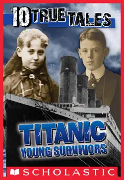 titanic: young survivors (10 true tales) book cover image