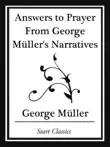 Answers to Prayer From George Müller's Narratives (Start Classics) sinopsis y comentarios