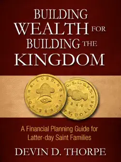 building wealth for building the kingdom: a financial planning guide for latter-day saint families book cover image