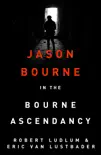 Robert Ludlum's The Bourne Ascendancy sinopsis y comentarios