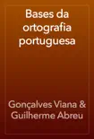 Bases da ortografia portuguesa book summary, reviews and download