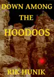 Down Among The Hoodoos synopsis, comments