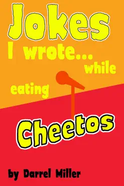 jokes i wrote...while eating cheetos book cover image