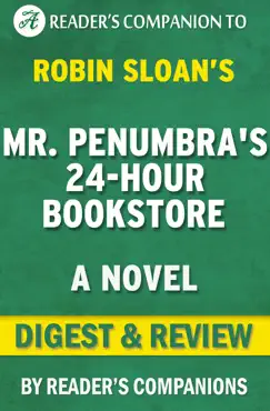 mr. penumbra's 24 hour bookstore: a novel by robin sloan digest & review book cover image