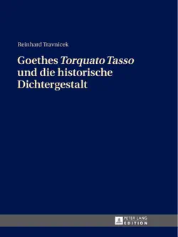 goethes torquato tasso und die historische dichtergestalt book cover image