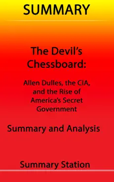 the devil's chessboard: allen dulles, the cia, and the rise of america's secret government summary book cover image