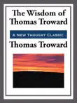 The Wisdom of Thomas Troward synopsis, comments