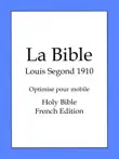 La Bible, Louis Segond 1910 synopsis, comments