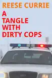 A Tangle with Dirty Cops synopsis, comments