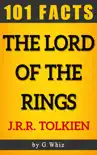 The Lord of the Rings – 101 Amazing Facts sinopsis y comentarios