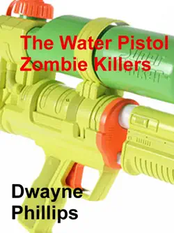 the water pistol zombie killers book cover image