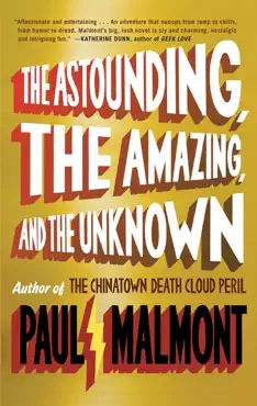 the astounding, the amazing, and the unknown book cover image