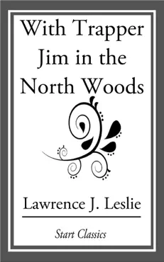 with trapper jim in the north woods book cover image