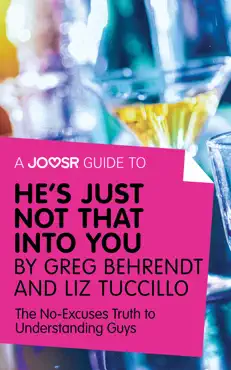 a joosr guide to... he's just not that into you by greg behrendt and liz tuccillo book cover image