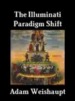 The Illuminati Paradigm Shift synopsis, comments