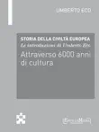Le introduzioni di Umberto Eco Attraverso 6000 anni di cultura sinopsis y comentarios