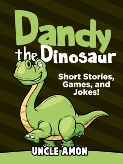 dandy the dinosaur: short stories, games, and jokes! book cover image