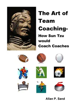 the art of team coaching - how sun tzu would coach coaches book cover image
