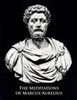 The Meditations of Marcus Aurelius synopsis, comments